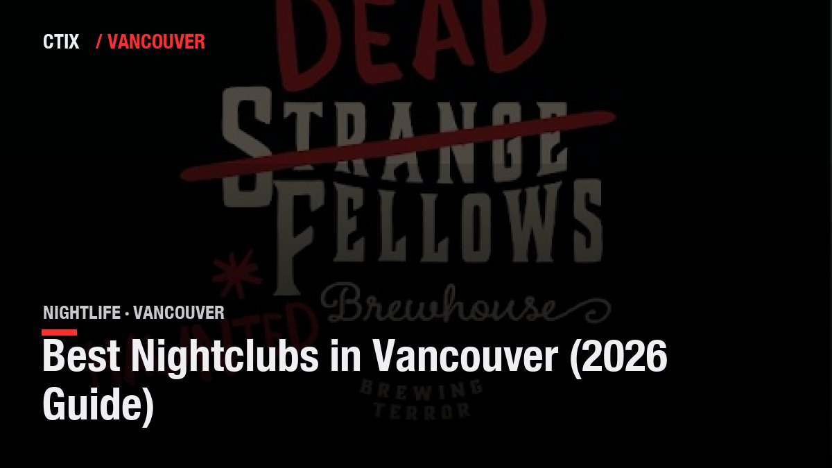 Best Nightclubs in Vancouver (2026 Guide)