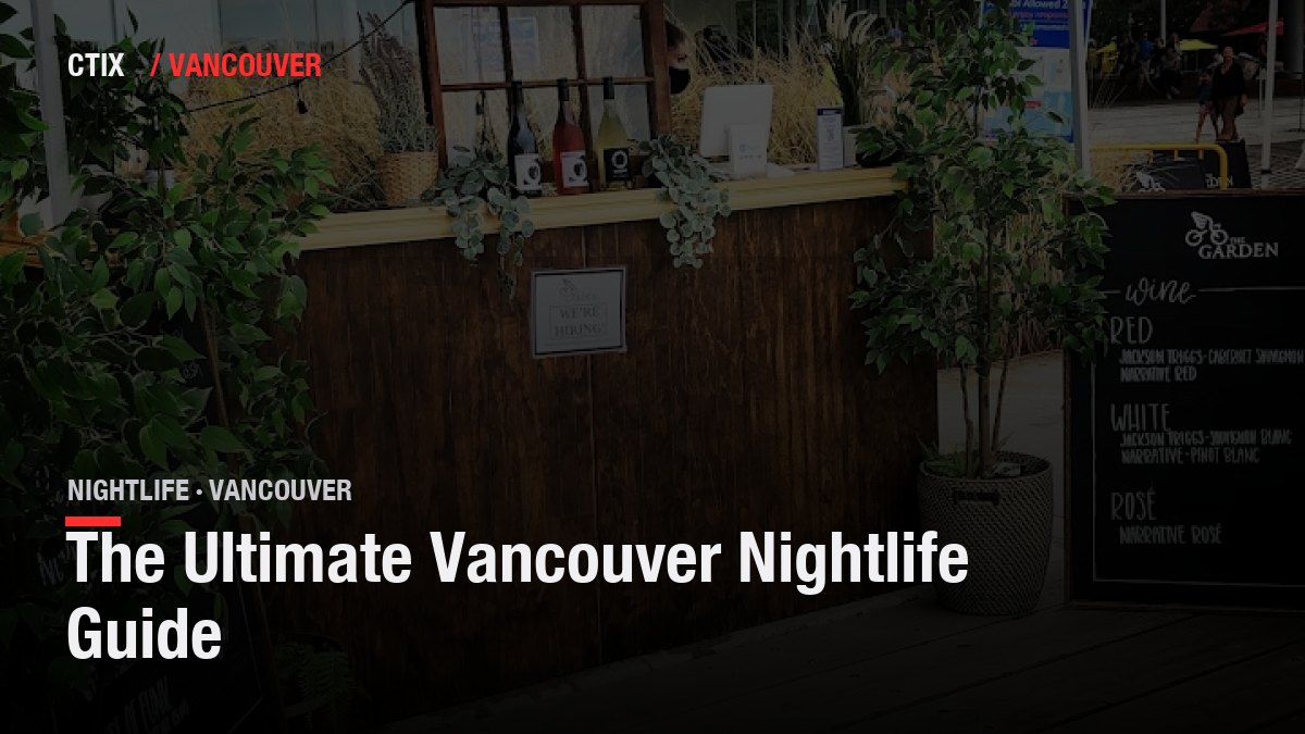 The Ultimate Vancouver Nightlife Guide