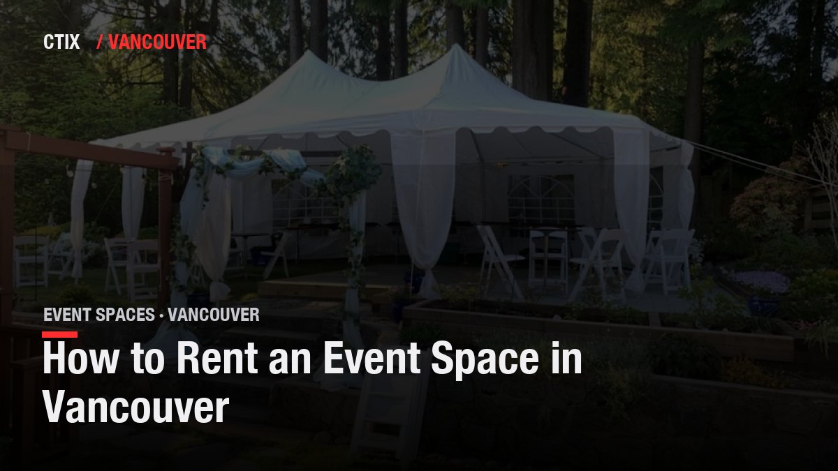How to Rent an Event Space in Vancouver