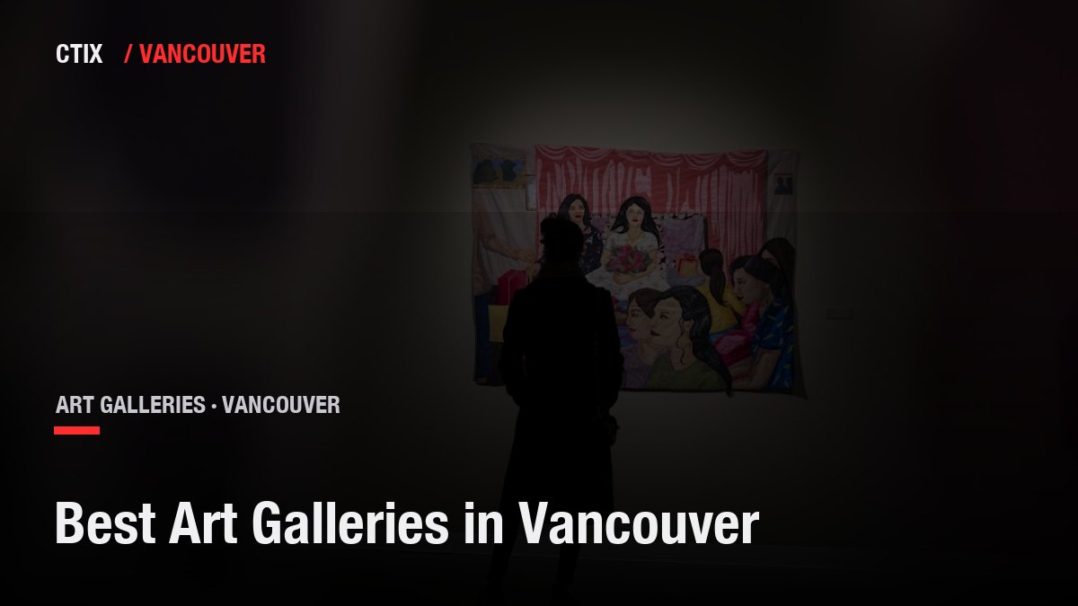Best Art Galleries in Vancouver