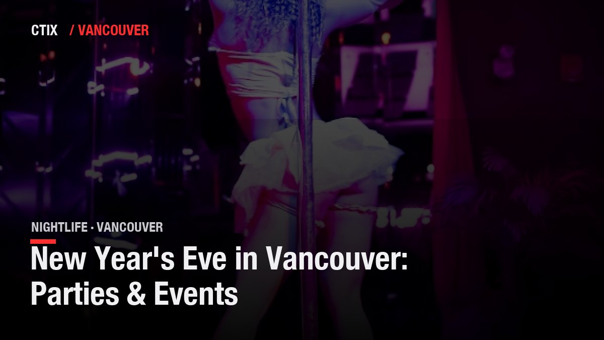 New Year's Eve in Vancouver: Parties & Events