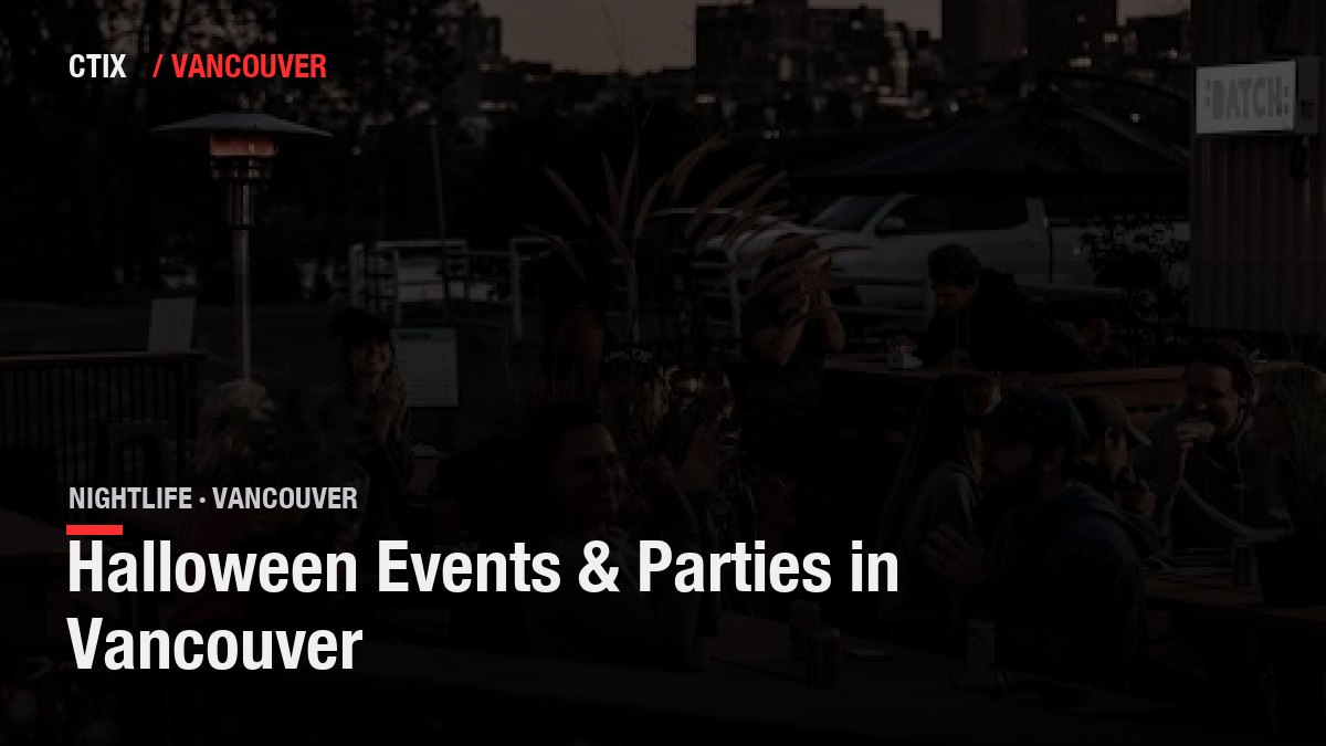 Halloween Events & Parties in Vancouver