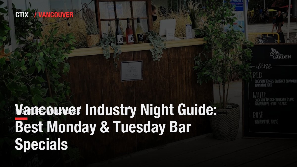 Vancouver Industry Night Guide: Best Monday & Tuesday Bar Specials